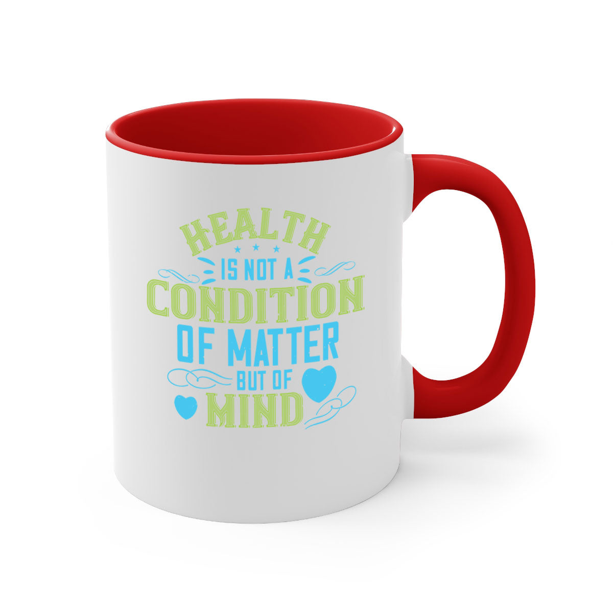 Health is not a condition of matter but of Mind Style 42# Mug with a glossy finish and colorful handle, available in multiple colors.